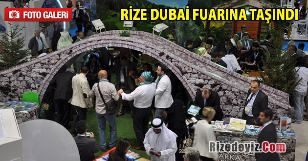 Rize Dubai Fuarına Taşındı