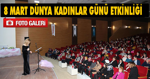 8 Mart Dünya Kadınlar Günü Etkinliği