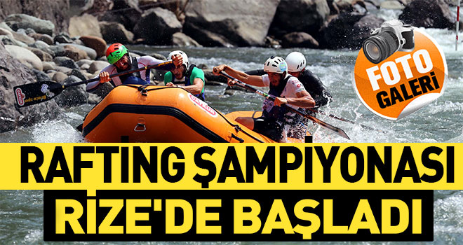 Türkiye Rafting Şampiyonası, Rize`de Başladı