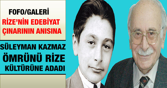 Rize'nin Edebiyat Çınarının Anısına