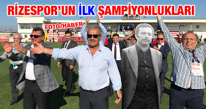 Rizesporun İlk Şampiyonlukları