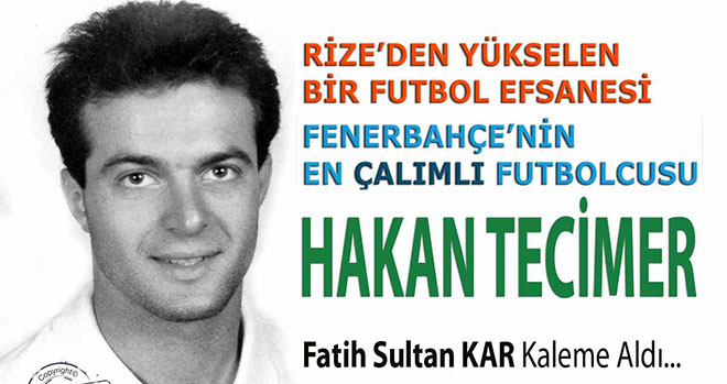 Rizeden Yükselen Bir Futbol Efsanesi