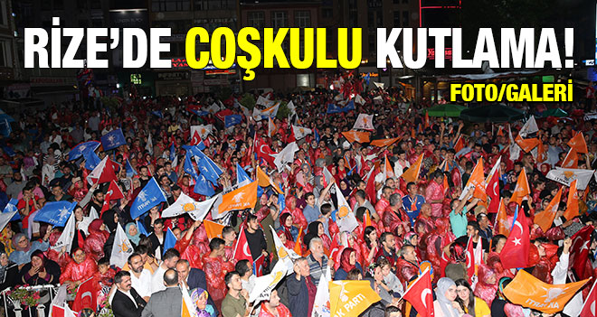 Rizede Coşkulu Kutlama!