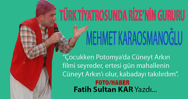 Türk Tiyatrosunda Rizenin Gururu