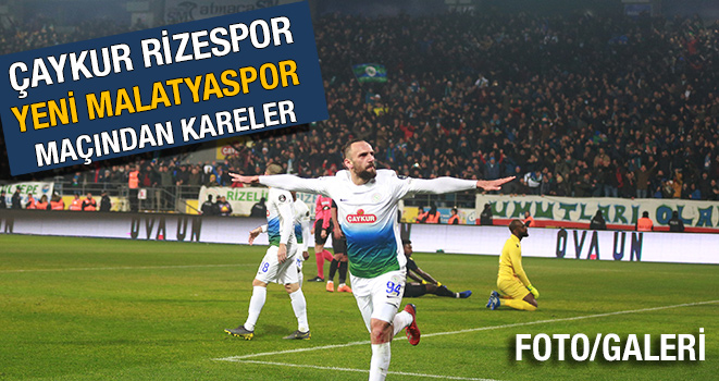 Çaykur Rizespor Yeni Malatyaspor - Maçından Kareler