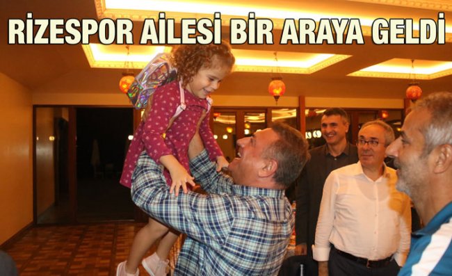 Rizespor Ailesi Yemekte Bir Araya Geldi