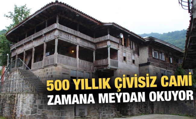 Hemşin'de Zamana Meydan Okuyan 5 Asırlık Cami