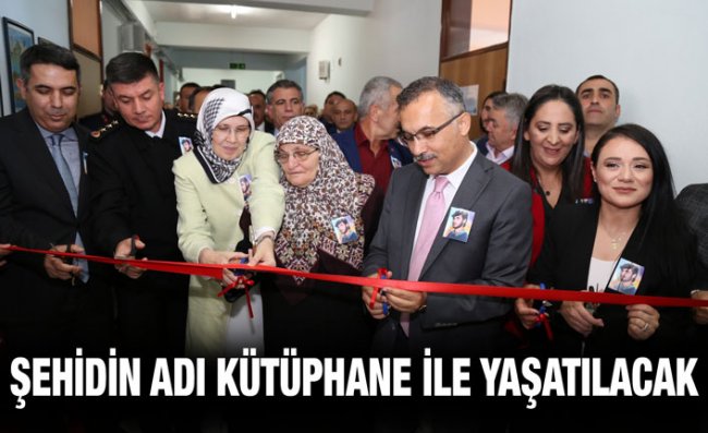 Şehit Doğan Dağcı Kütüphanesi Açılışı Yapıldı