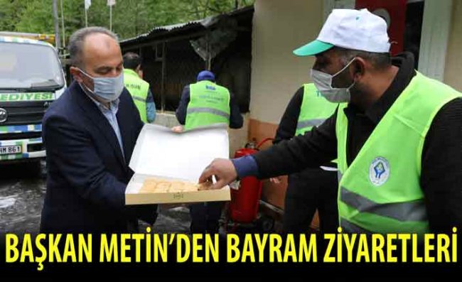Başkan Metin Görev Başında Olan Çalışanların Bayramını Kutladı