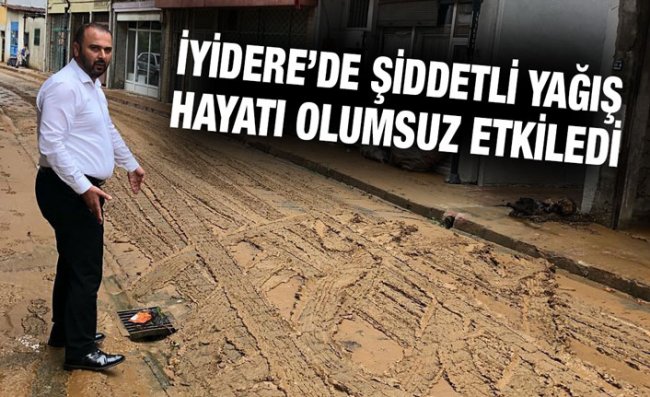 İyidere'de Şiddetli Yağış Hasara Yol Açtı