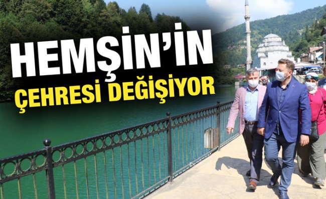 Avcı: Hemşin'deki Değişimi ve Dönüşümü Görüyoruz