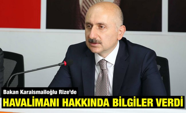 Bakan Karaismailoğlu Rize'de