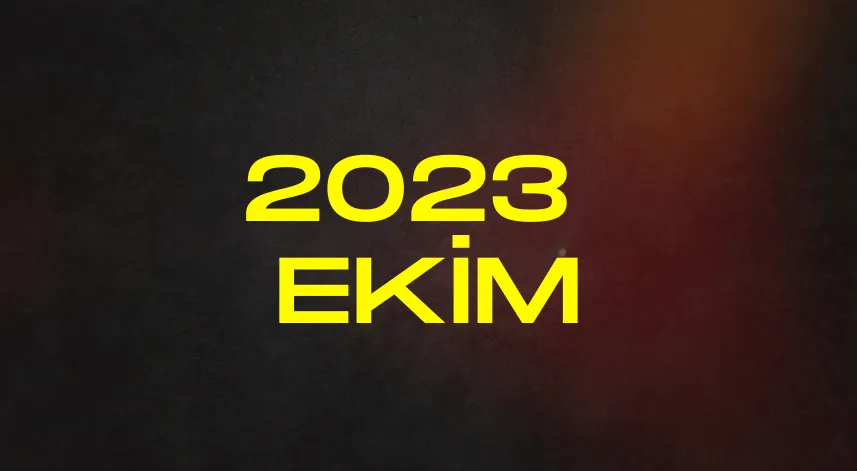 2023 yılı Ekim ayında neler yaşandı? 
