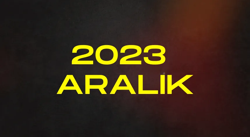 2023 yılı Aralık ayında neler yaşandı? 