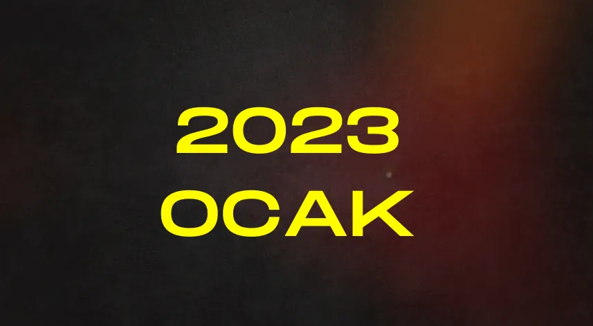 2023 yılı Ocak ayında neler yaşandı?