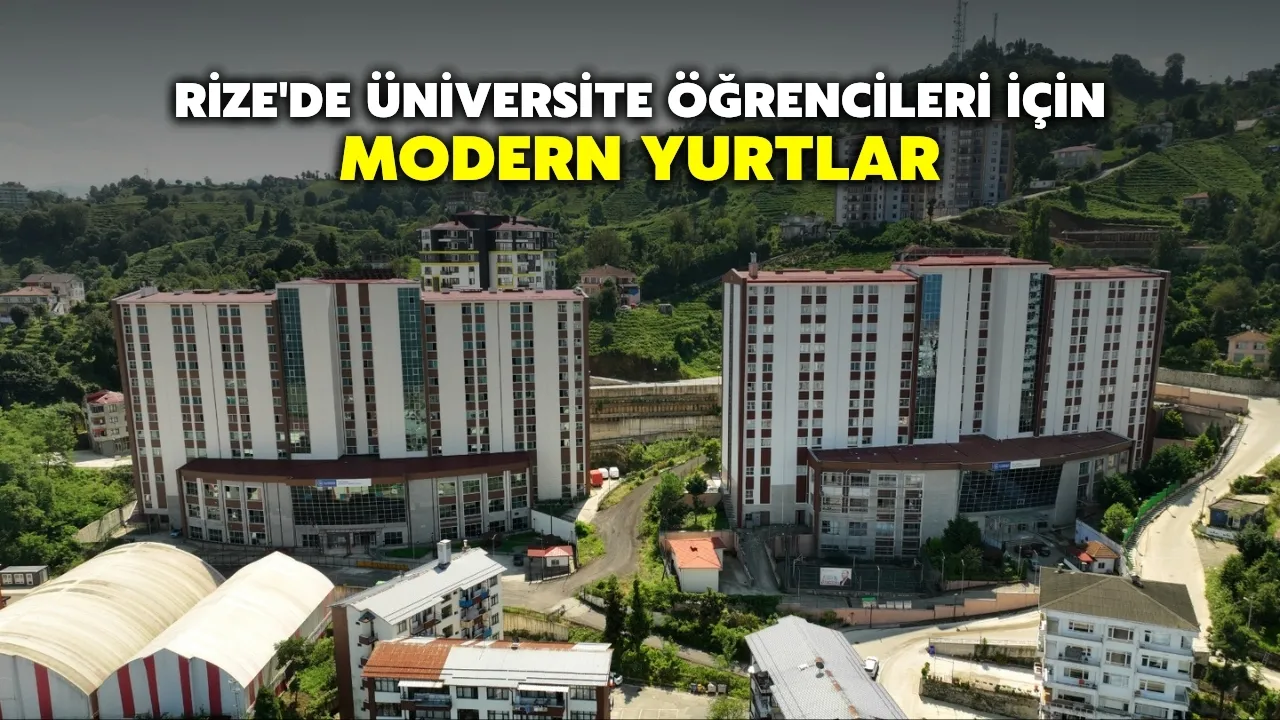 Rize'de üniversite öğrencileri için modern yurtlar