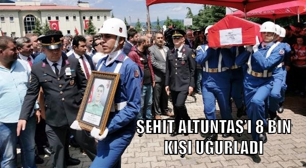 Şehit Altuntaş’ı 8 bin kişi uğurladı
