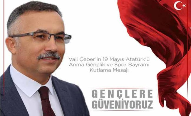 Vali Çeber'den '19 Mayıs' Mesajı