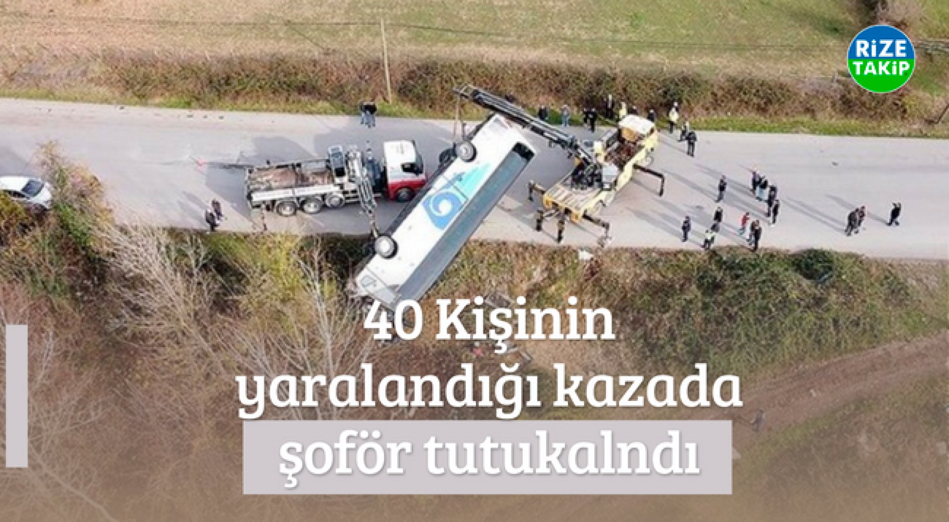 40 Kişinin yaralandığı Kazada Yolcu Otobüsünün Şoförü Tutuklandı