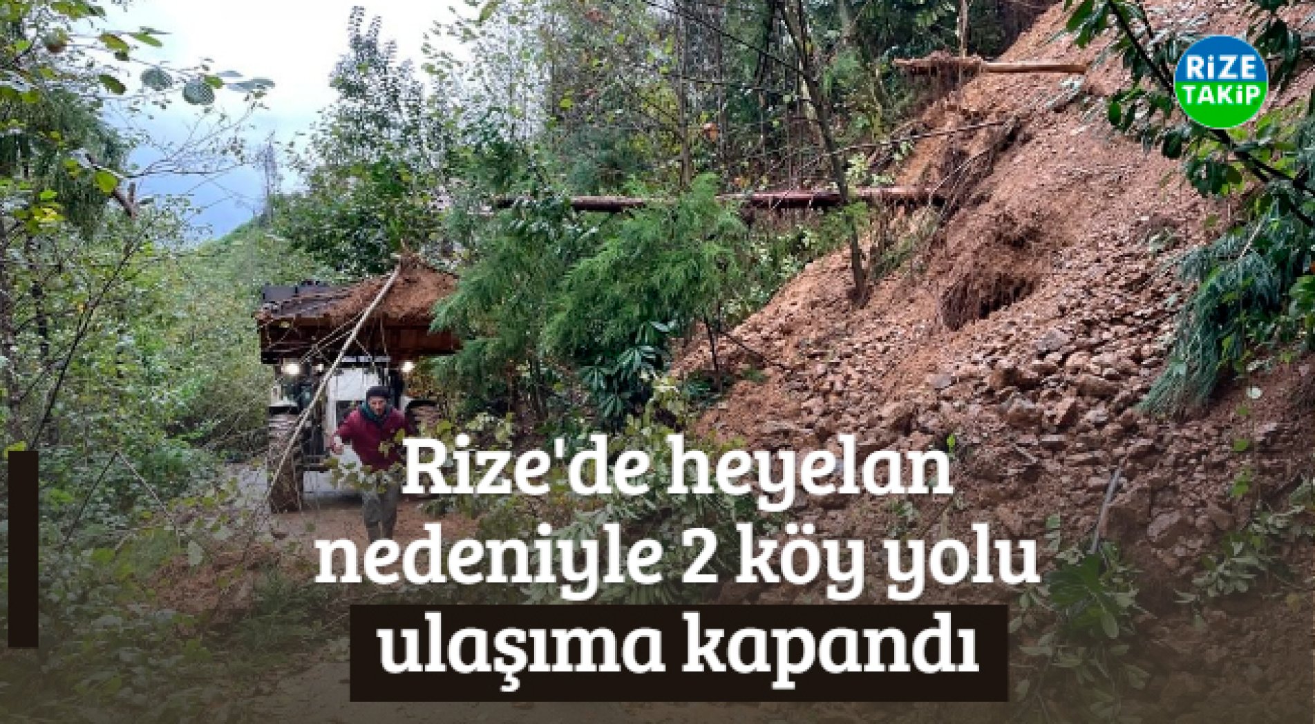 Rize'de Heyelan Nedeniyle 2 Köy Yolu Ulaşıma Kapandı