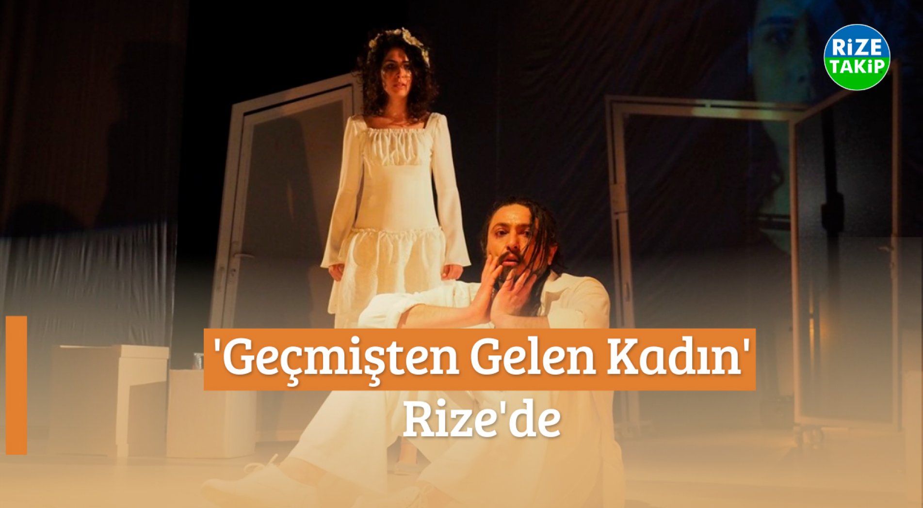 'Geçmişten Gelen Kadın' Rize'de