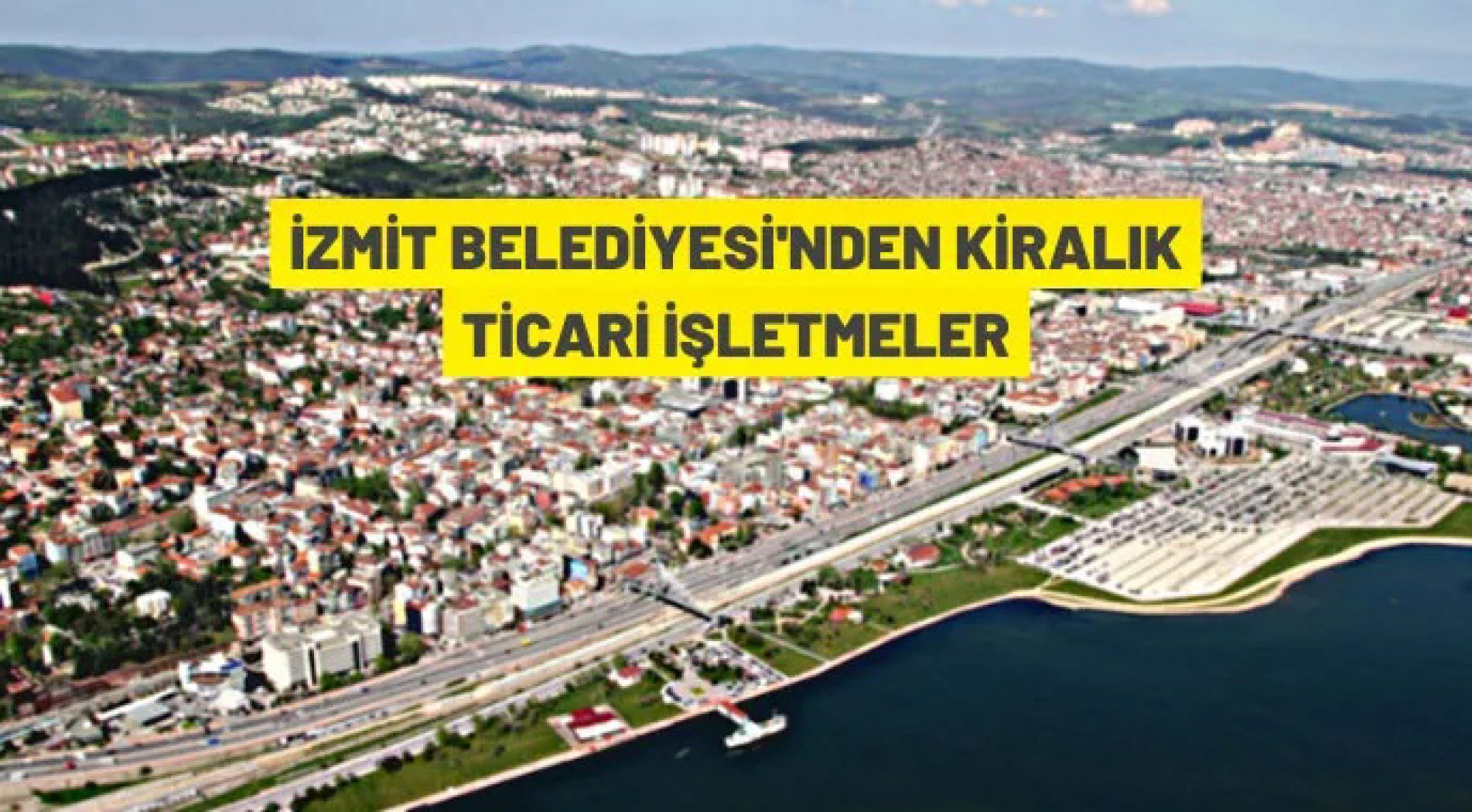 İzmit Belediyesi'nden kiralık ticari işletmeler