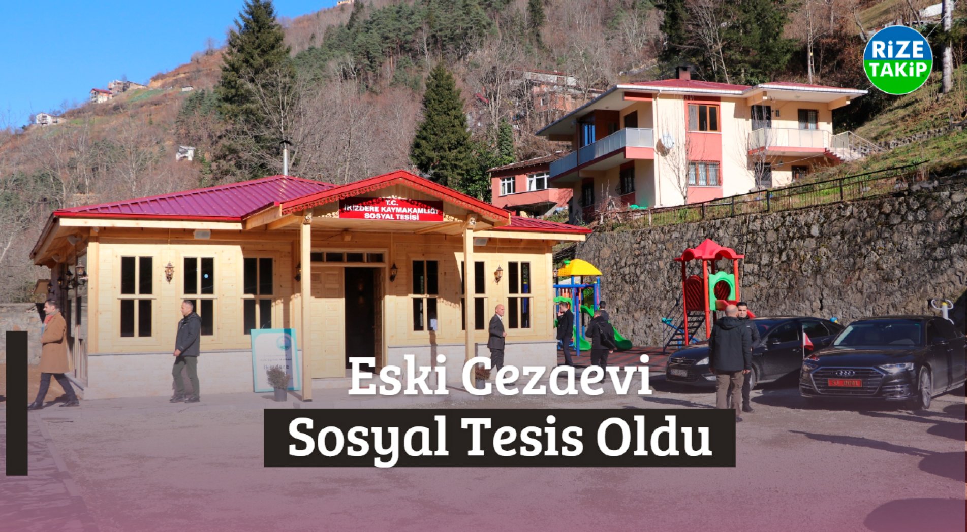 Rize'nin İkizdere ilçesindeki cezaevi sosyal tesis haline getirildi