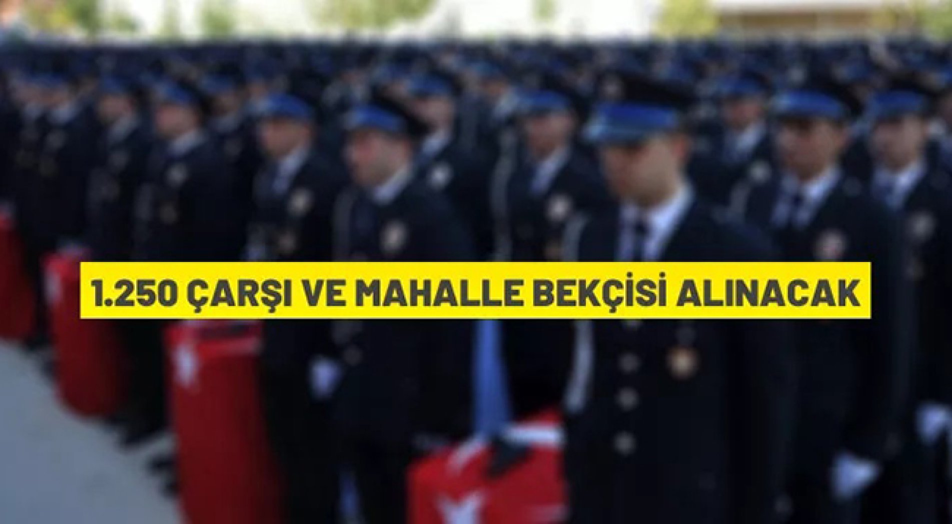 2023/1. Dönem Çarşı ve Mahalle Bekçiliği giriş sınavı duyurusu