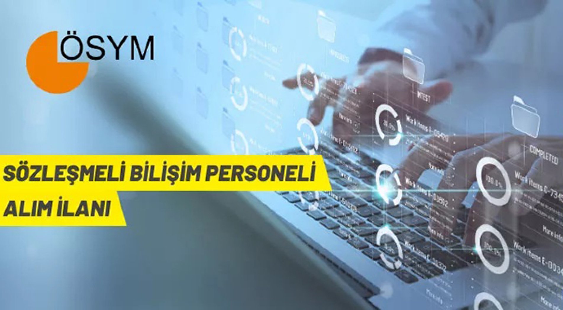 ÖSYM Başkanlığı 33 Sözleşmeli Bilişim Personeli alacak.