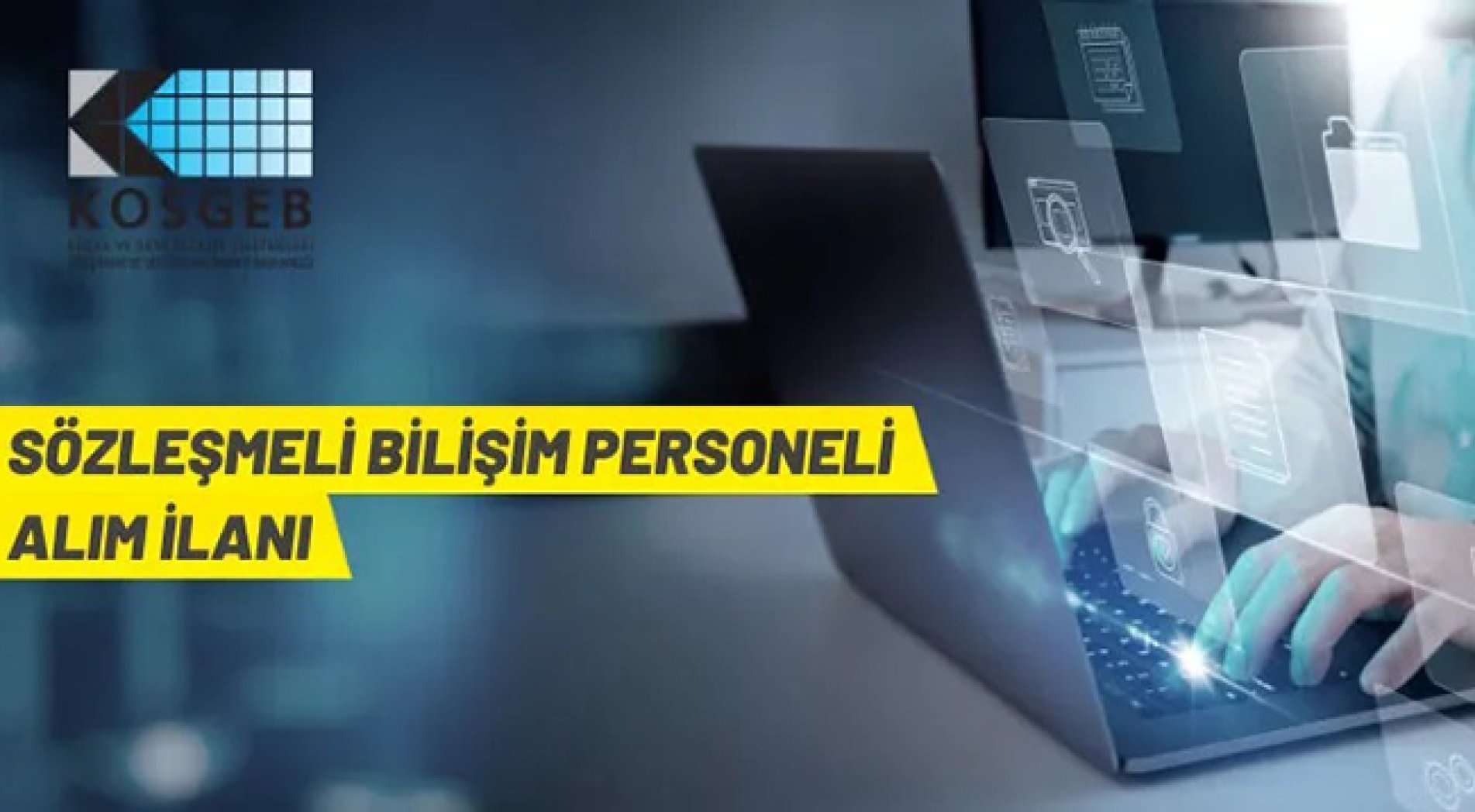 KOSGEB 12 Sözleşmeli Bilişim Personeli alacak