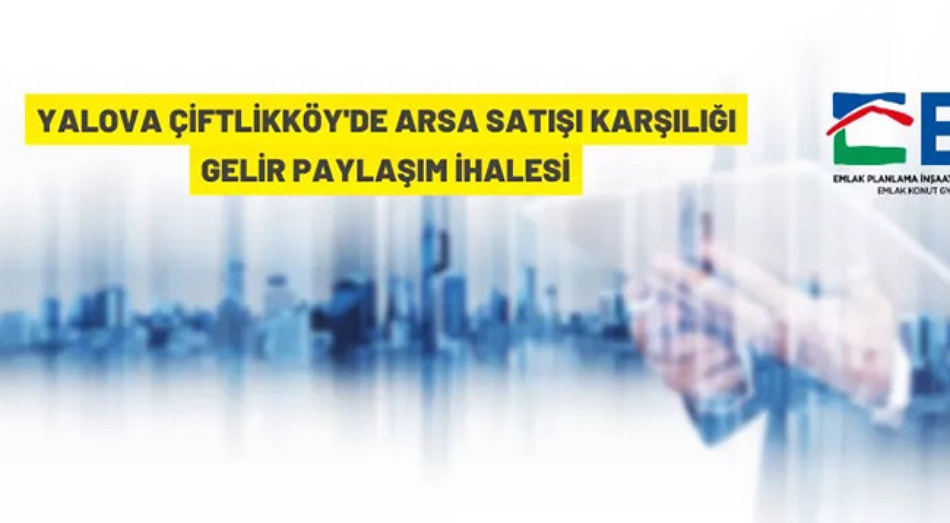 Yalova Çiftlikköy'de arsa satışı karşılığı gelir paylaşım ihalesi