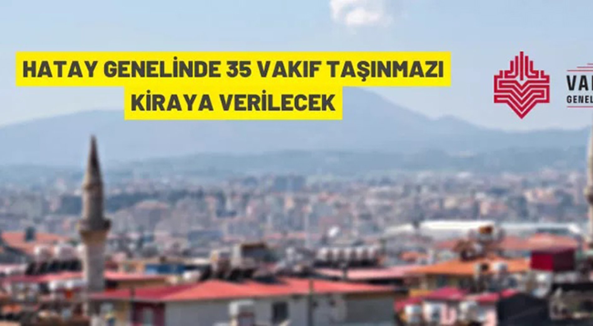 Hatay'da Vakıf taşınmazı kiralama ihalesi