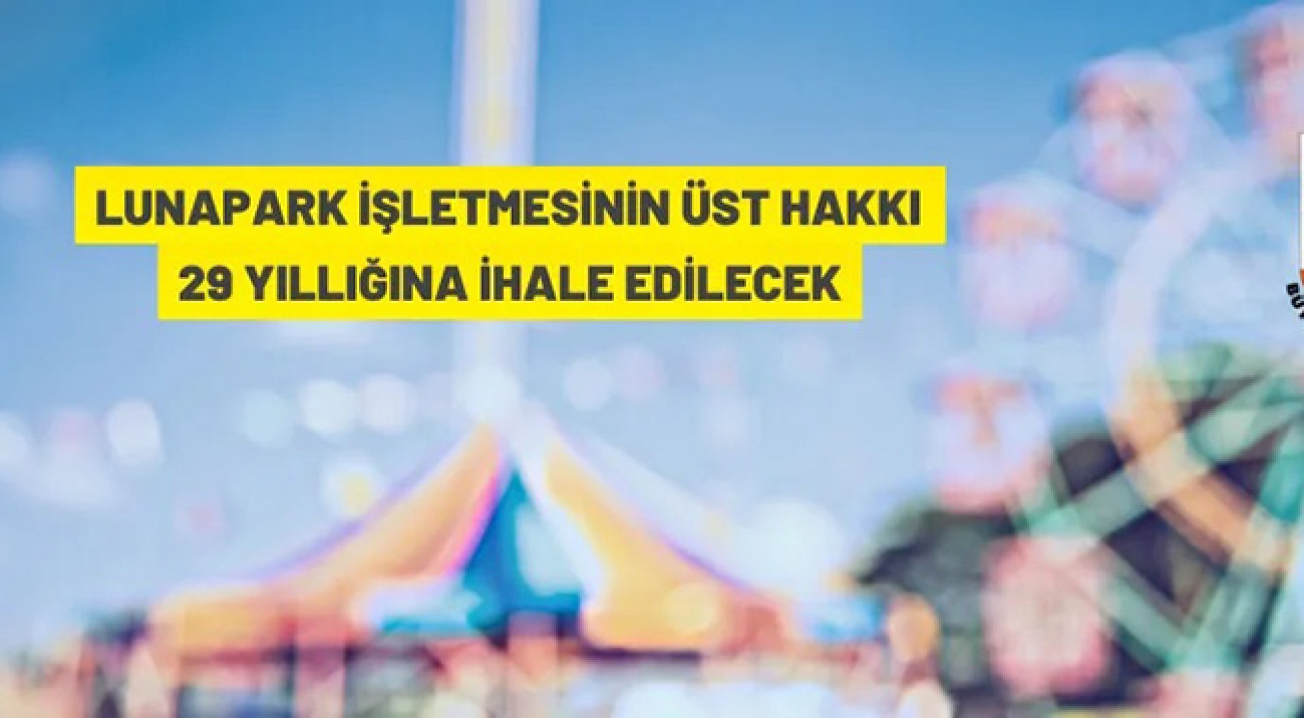 Şanlıurfa Büyükşehir Belediyesi lunapark işletmesinin üst hakkını ihale edecek
