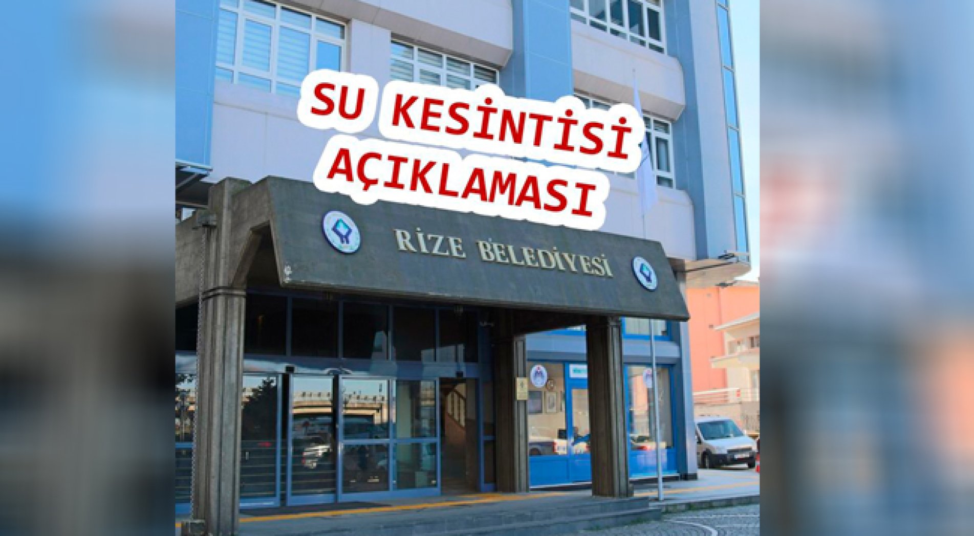 Rize Belediyesi'nden 'Su Tasarrufu' Çağrısı
