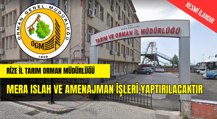 MERA ISLAH VE AMENAJMAN İŞLERİ YAPTIRILACAKTIR