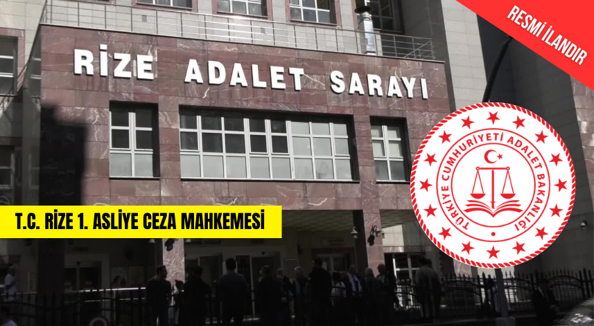 T.C. RİZE 1. ASLİYE CEZA MAHKEMESİ