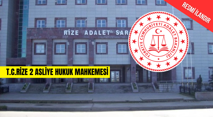T.C. RİZE 2 ASLİYE HUKUK MAHKEMESİ