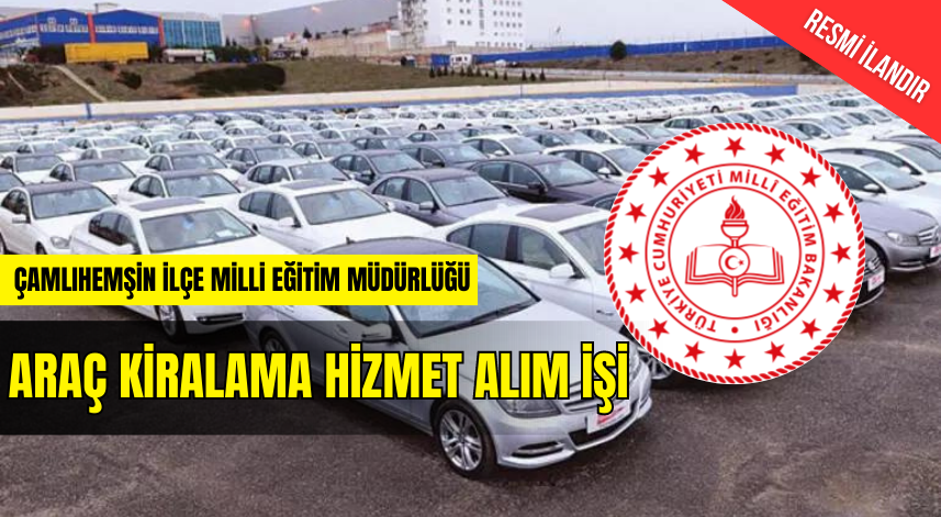 ARAÇ KİRALAMA HİZMETİ ALINACAKTIR