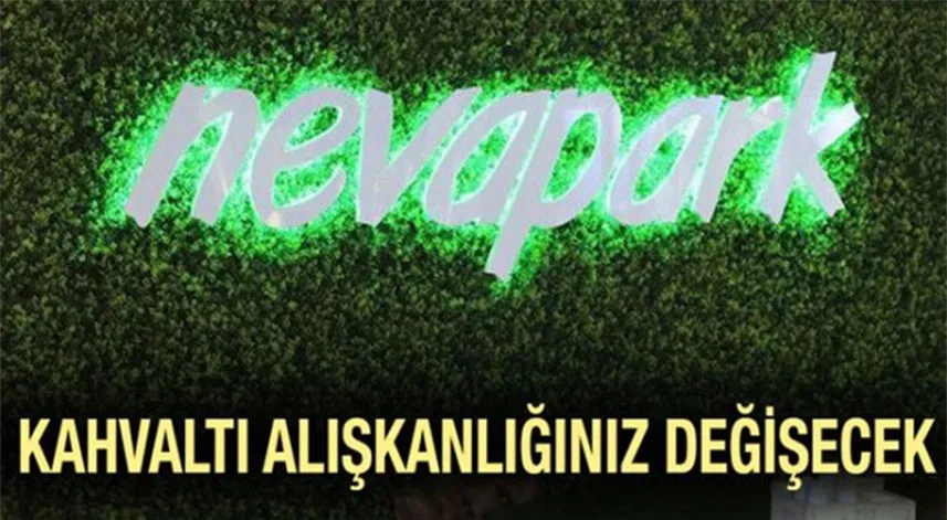 Nevapark’tan Kahvaltıda Örnek Uygulama