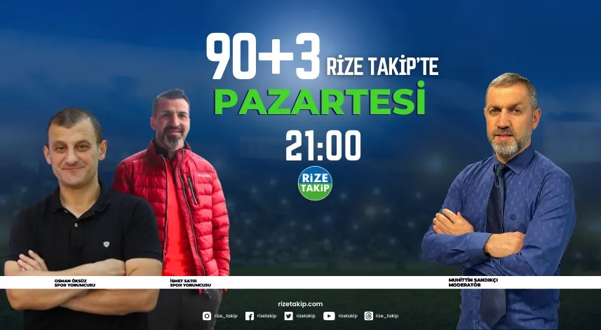 90+3'ün 4. bölümü bu akşam Rize Takip'te  yayında