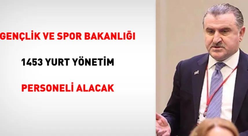 Gençlik ve Spor Bakanlığı 1453 yurt yönetim personeli alacak