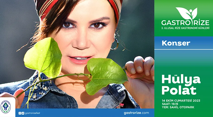 Ünlü Sanatçı Hülya Polat GastoRize’de sahne alacak 