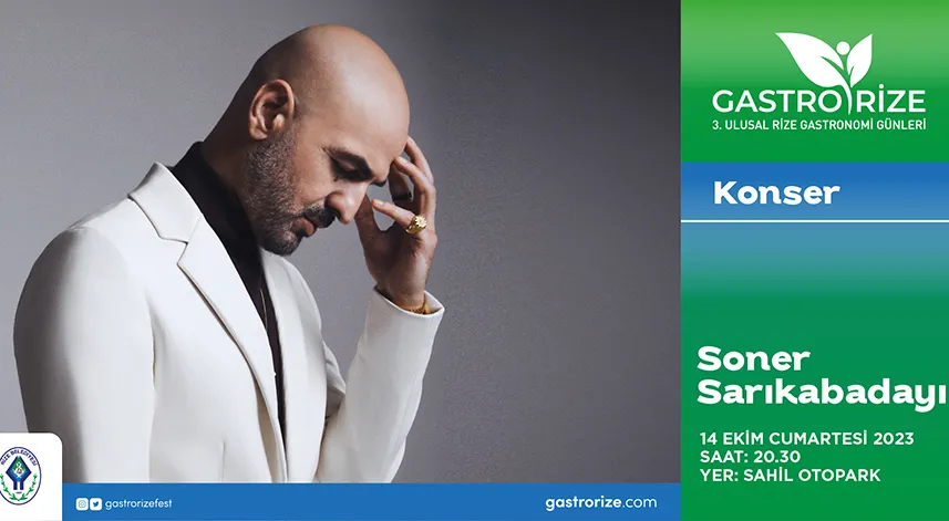 Soner Sarıkabadayı, Rize’de sevenleriyle buluşacak