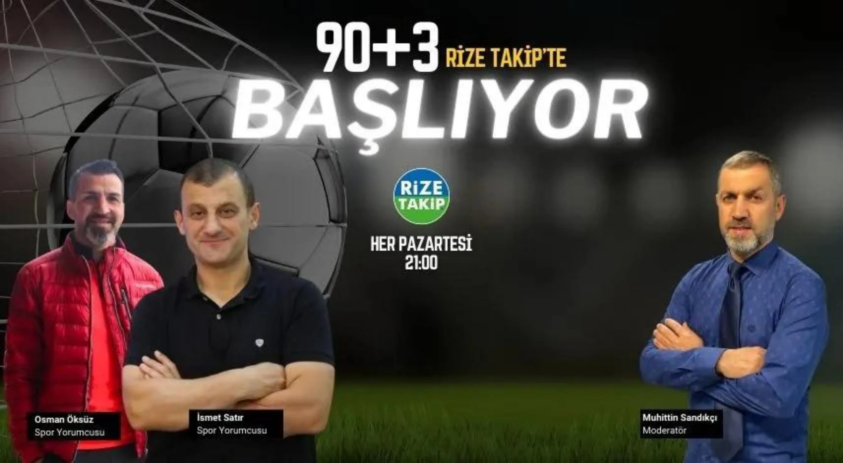 90+3'ün 9. bölümü Rize Takip'te başladı