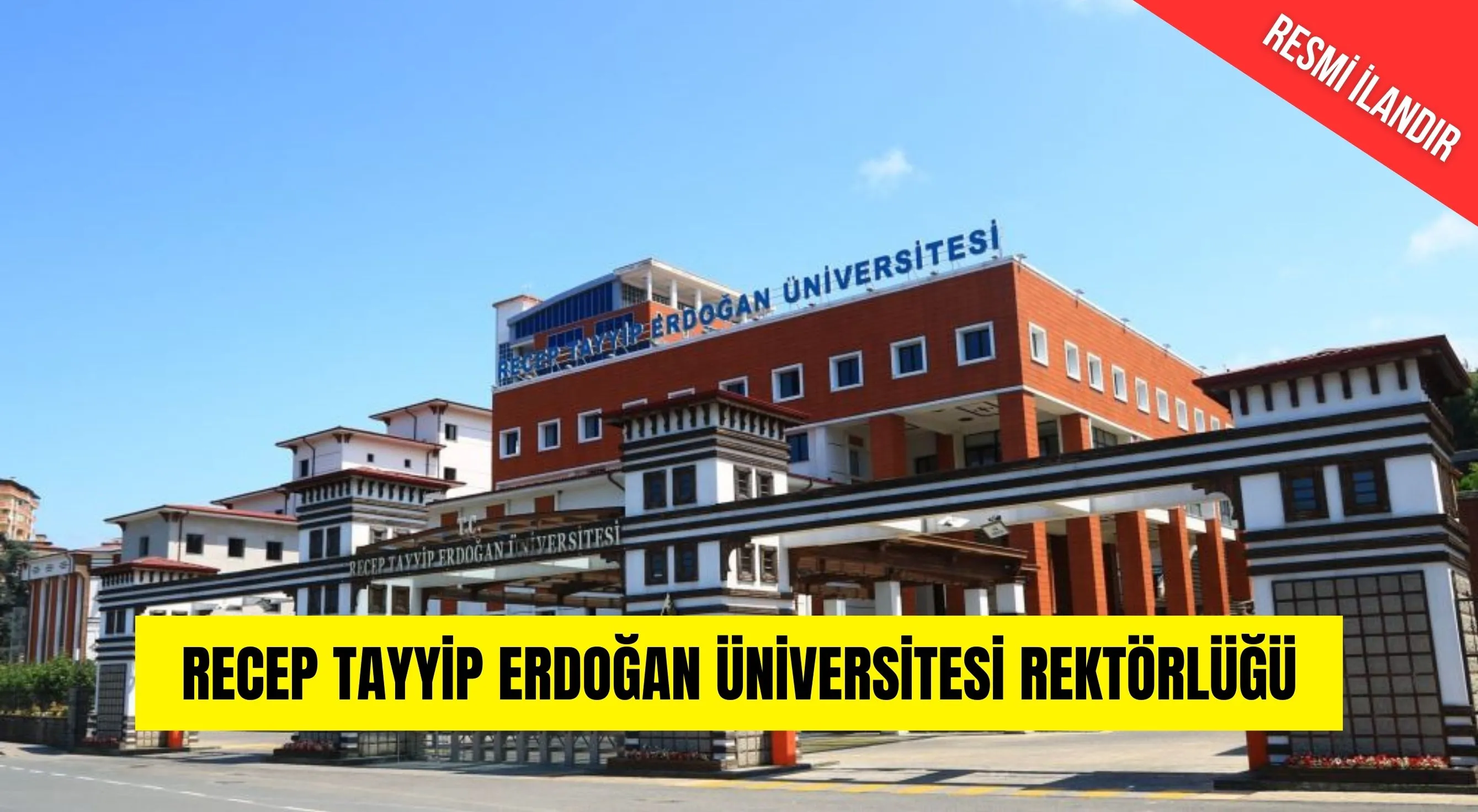 RECEP TAYYİP ERDOĞAN ÜNİVERSİTESİ REKTÖRLÜĞÜ