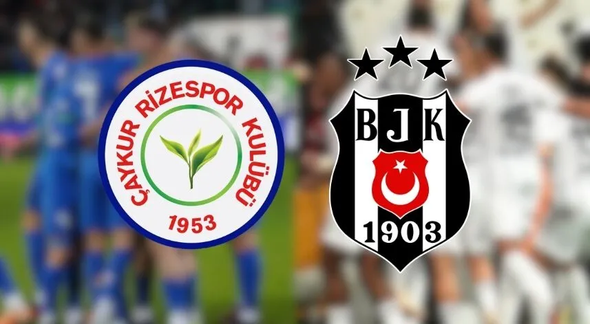 Çaykur Rizespor-Beşiktaş Maçının İlk 11'leri açıkladı