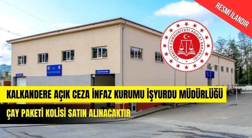 KALKANDERE AÇIK CEZA İNFAZ KURUMU İŞYURDU MÜDÜRLÜĞÜ
