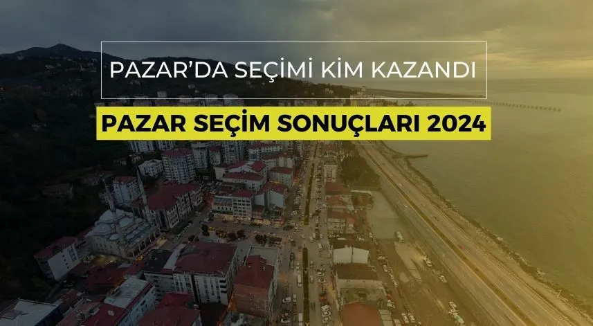 Pazar’da seçimi kim kazandı? Pazar seçim sonuçları 2024