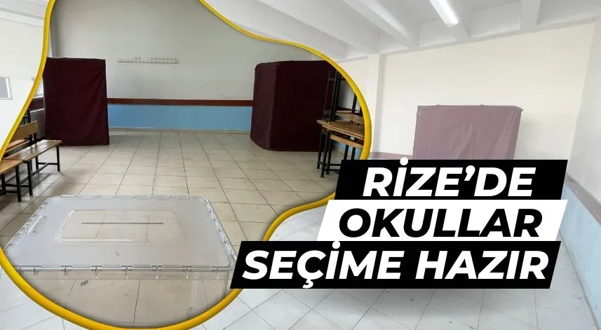  Erdoğan’ın memleketi Rize’de okullar yerel seçime hazır