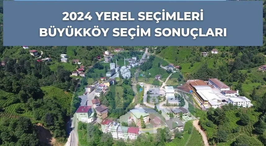 Büyükköy seçim sonuçları belli oldu